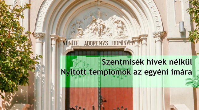 Közlemény a szentmisékről, a szentgyónásról, templomlátogatásról...