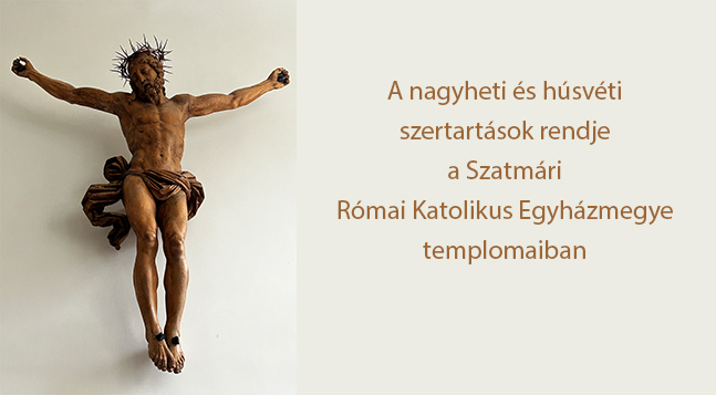 Nagyheti és húsvéti miserend az egyházmegye templomaiban