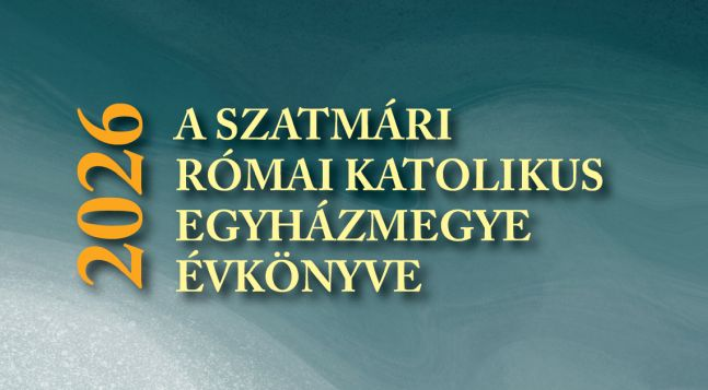 A Szatmári Római Katolikus Egyházmegye Évkönyve – 2026